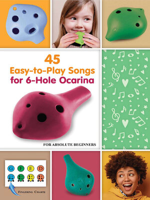 cover image of 45 Easy-to-Play Songs for 6-Hole Ocarina for Absolute Beginners